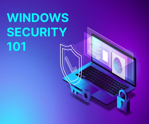 Windows Security 101: Essential Guide for Users